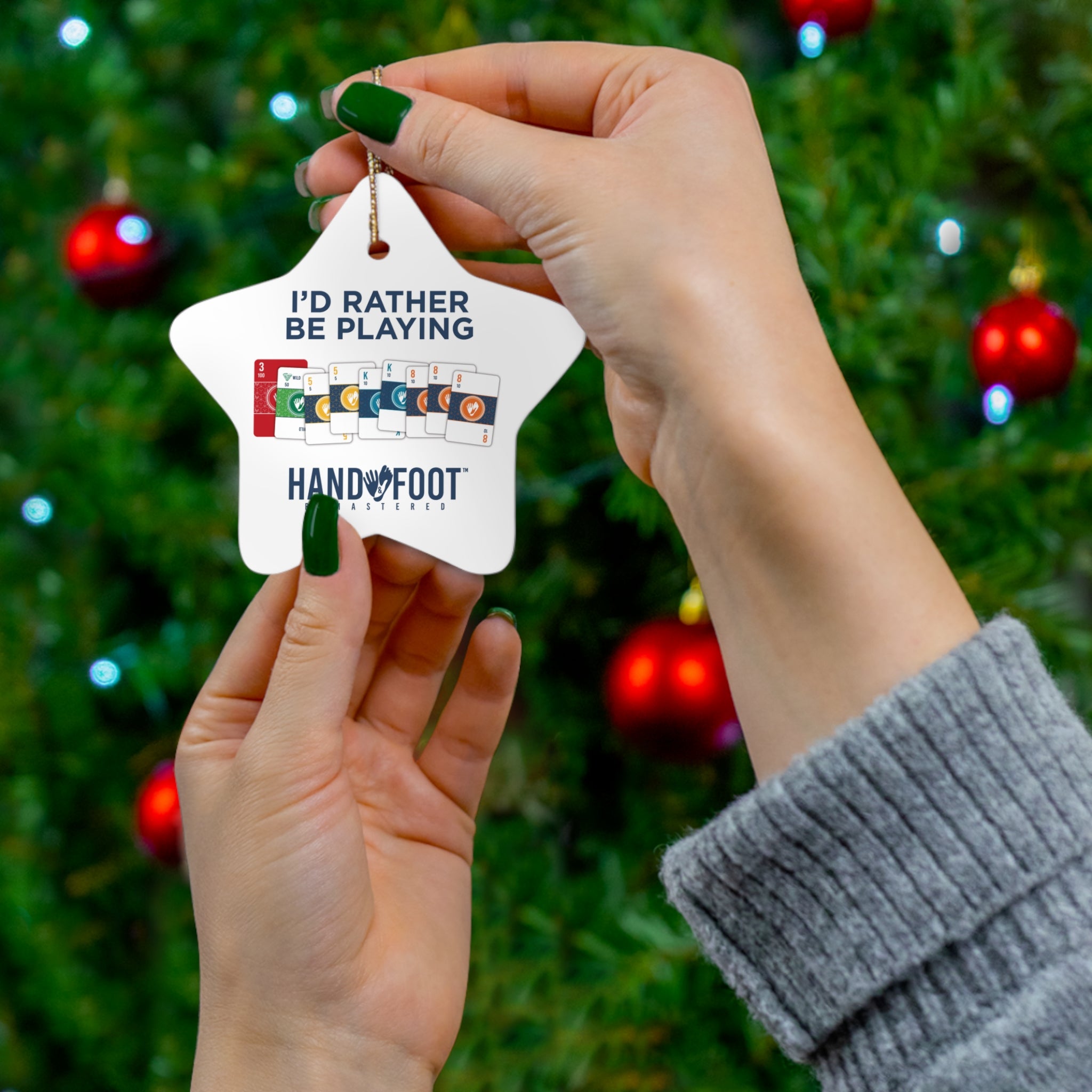 I'd Rather Be Playing Hand & Foot Ceramic Ornament, 3 Shapes