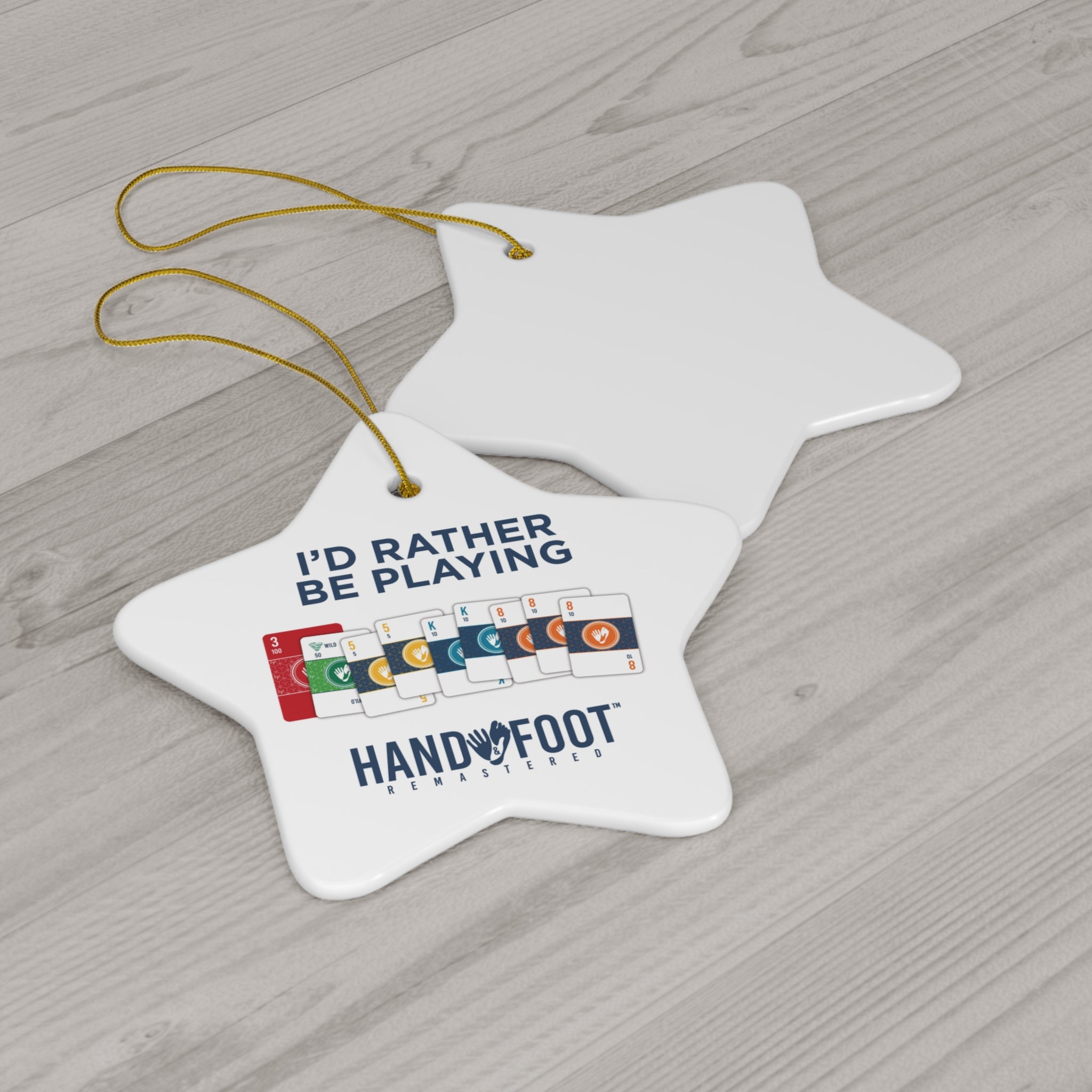 I'd Rather Be Playing Hand & Foot Ceramic Ornament, 3 Shapes