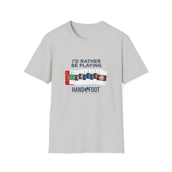 I'd Rather Be Playing Hand & Foot Softstyle T-Shirt