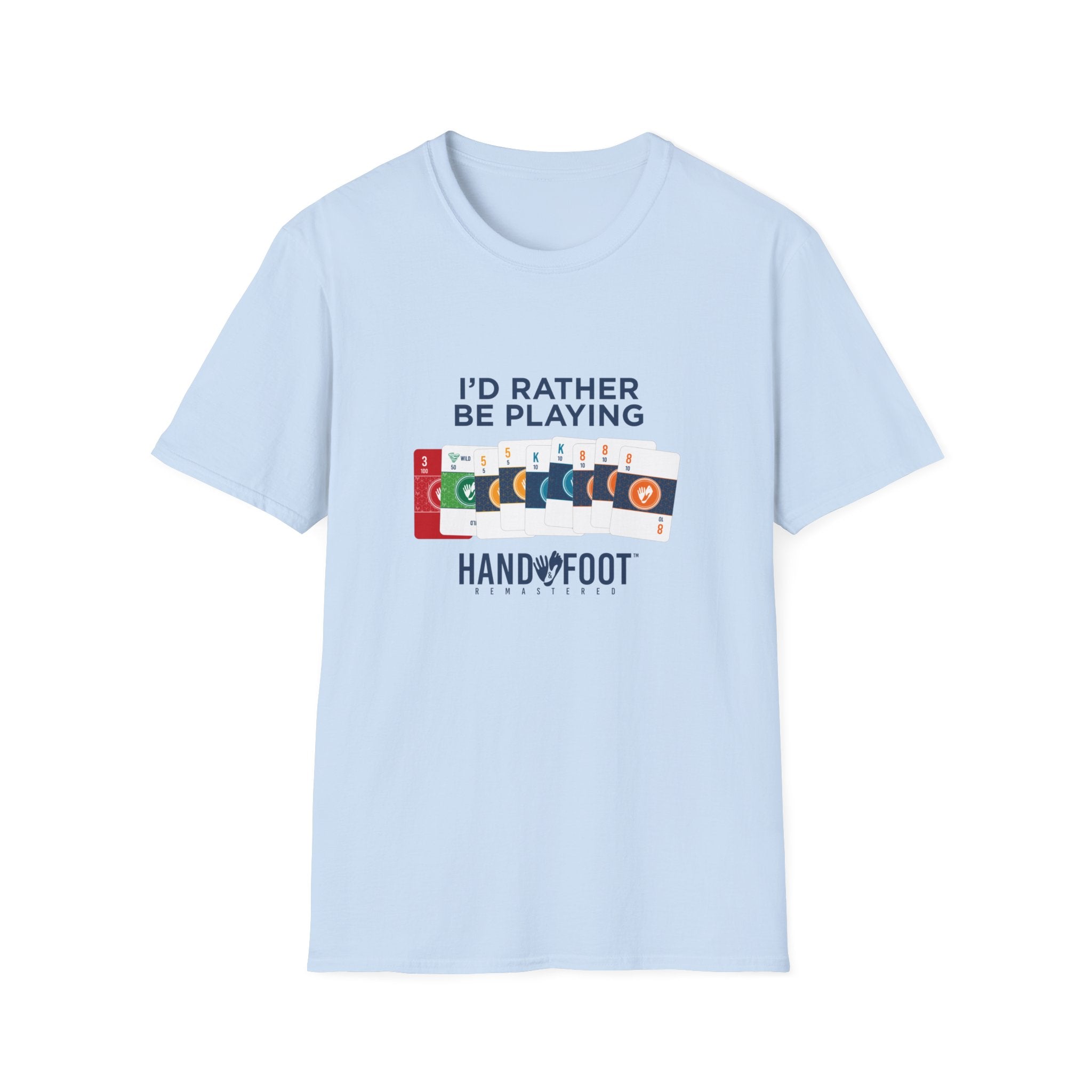 I'd Rather Be Playing Hand & Foot Softstyle T-Shirt