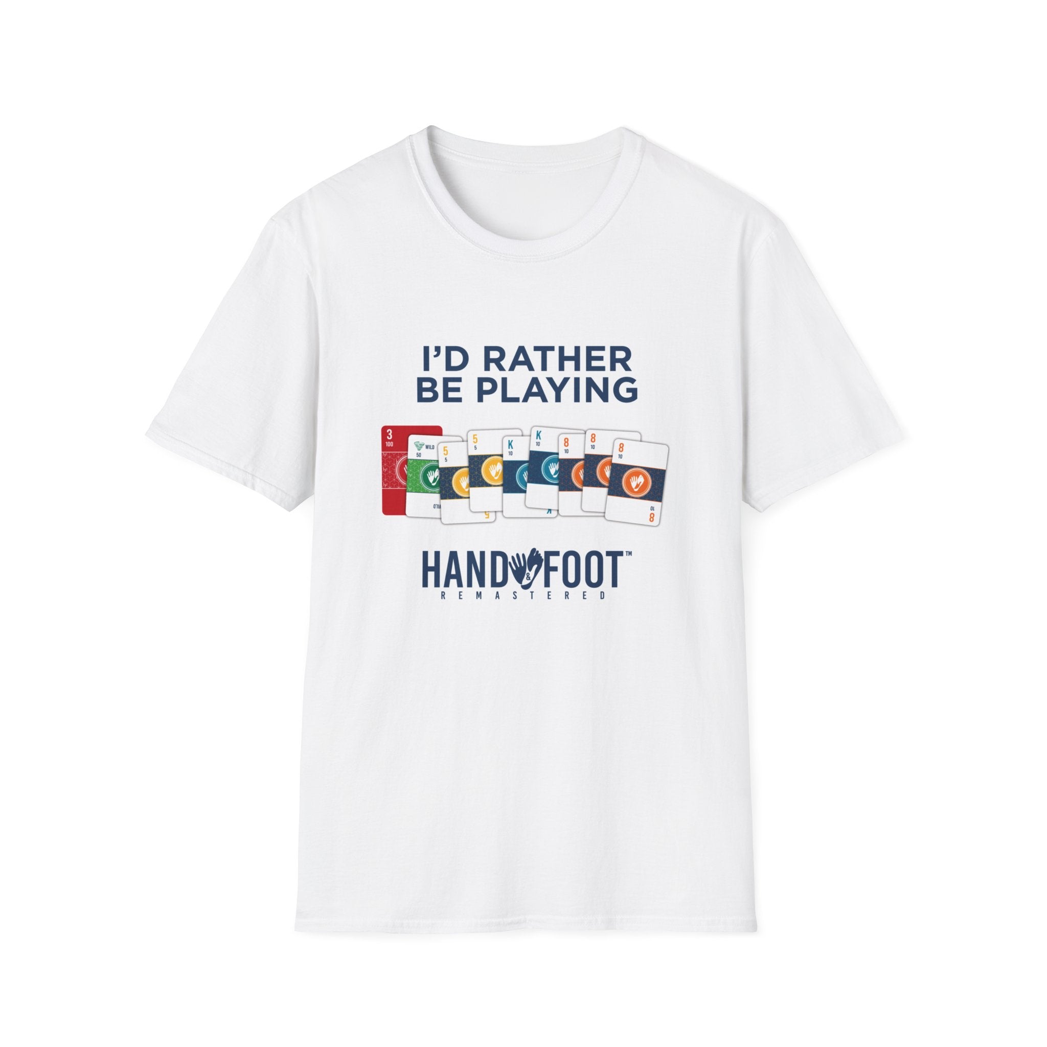 I'd Rather Be Playing Hand & Foot Softstyle T-Shirt